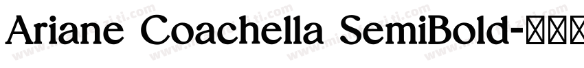 Ariane Coachella SemiBold字体转换